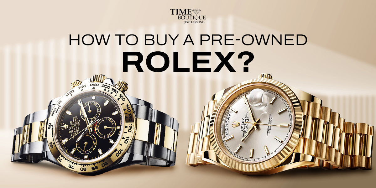 How to Buy a Pre-Owned Rolex?