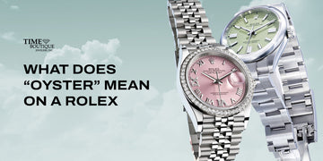 What Does “Oyster” Mean on a Rolex Watch?